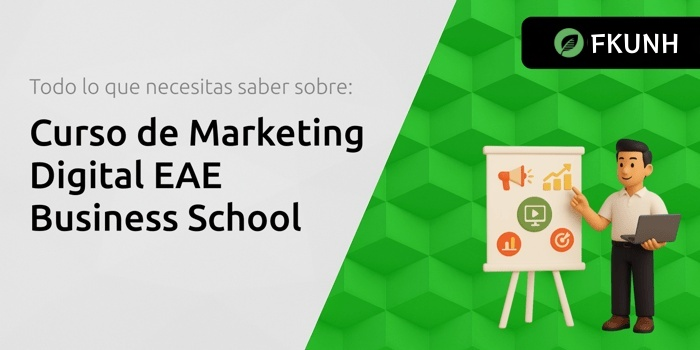 Marketing Digital EAE: Guía Completa del Curso